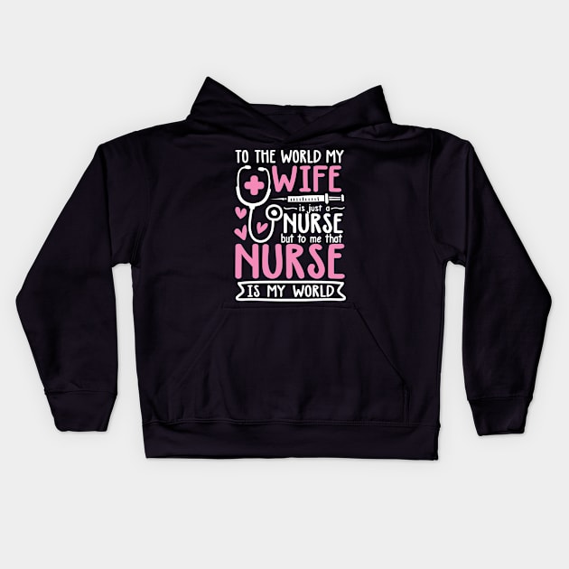 To The World My Wife is Just a Nurse Kids Hoodie by AngelBeez29